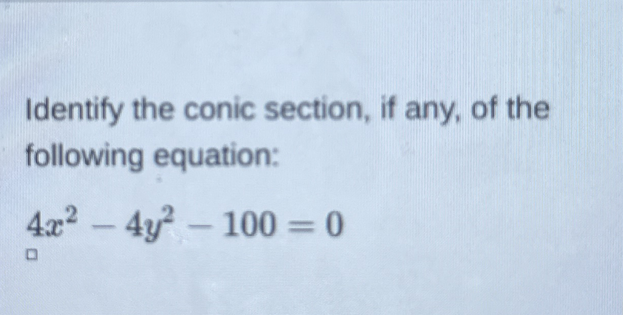 Identify the conic section, if any, of the