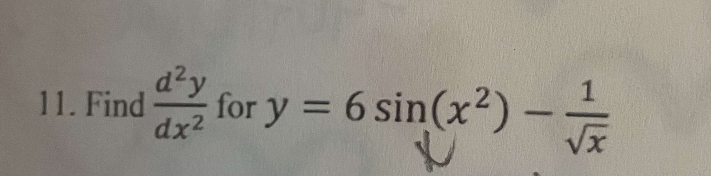 Find d 2 y d x 2 for y = 6 s i n ( x 2 ) - 1 x 2