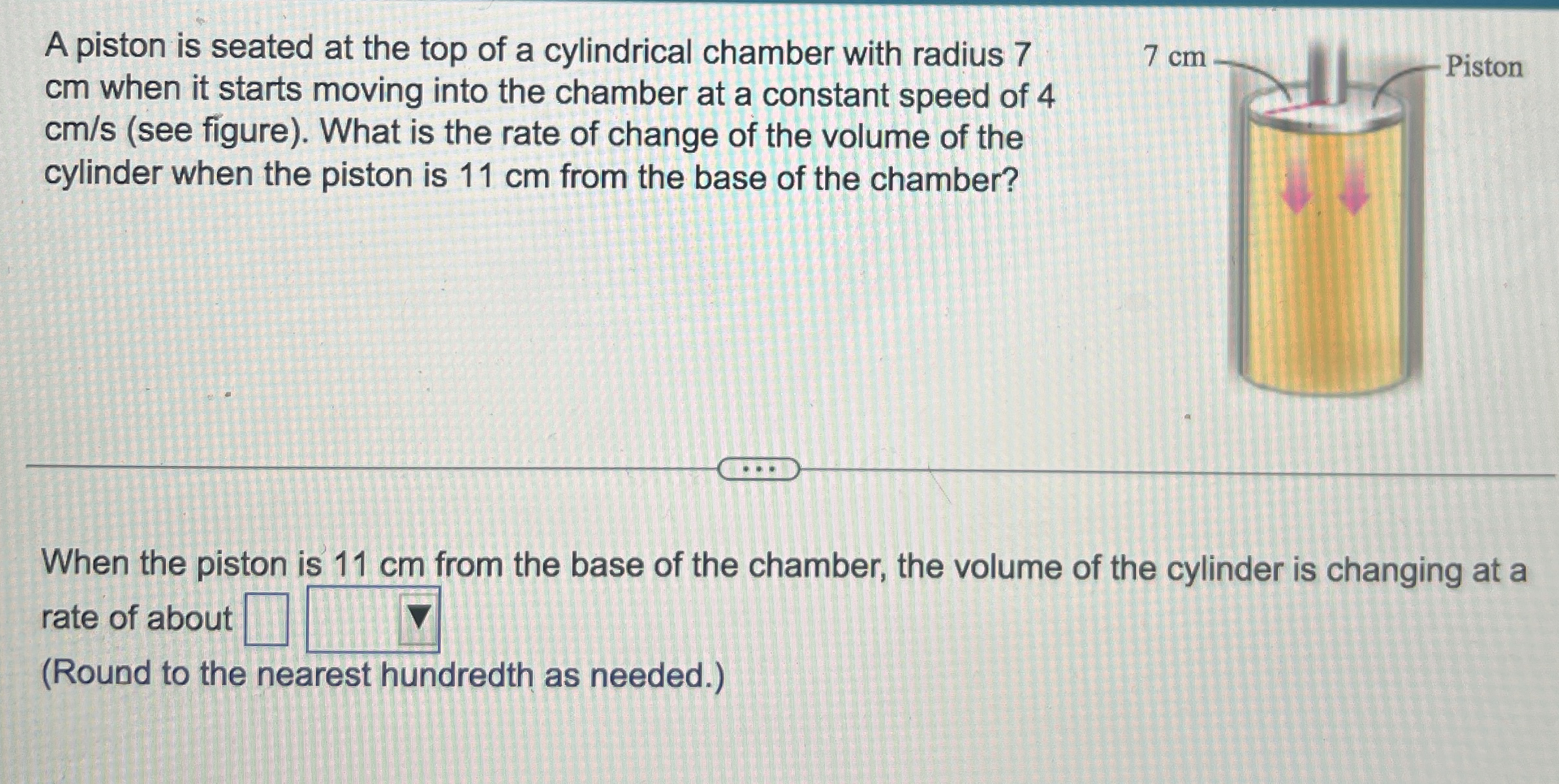 A piston is seated at the top of a cylindrical