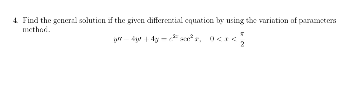 Find the general solution if the given