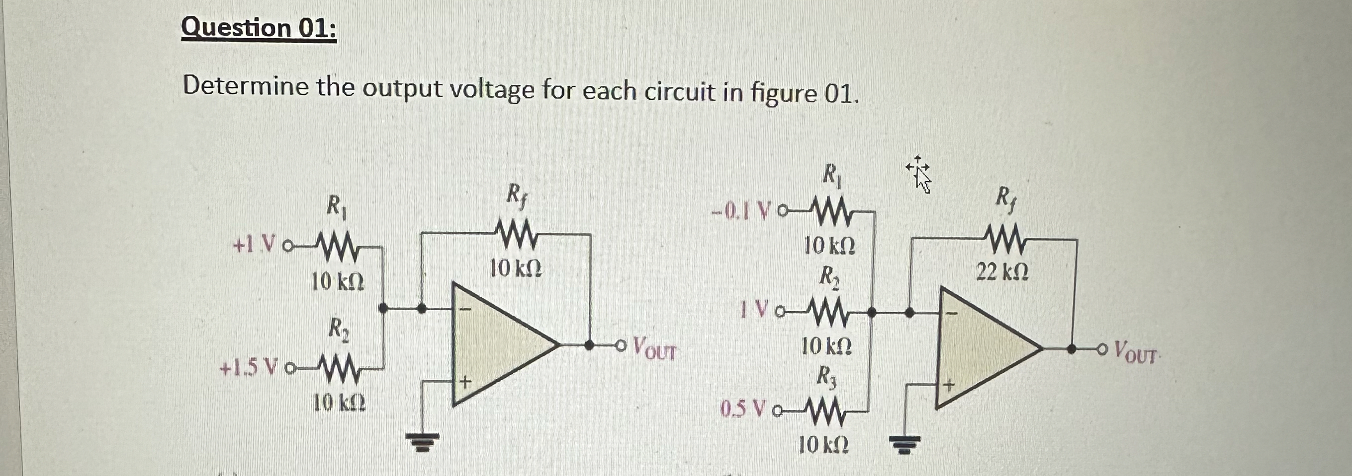 Question 0 1 : Determine the output voltage for