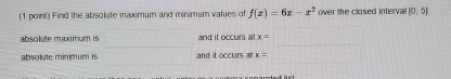 ( 1 pomi ) Find the absolute maximum and minmum