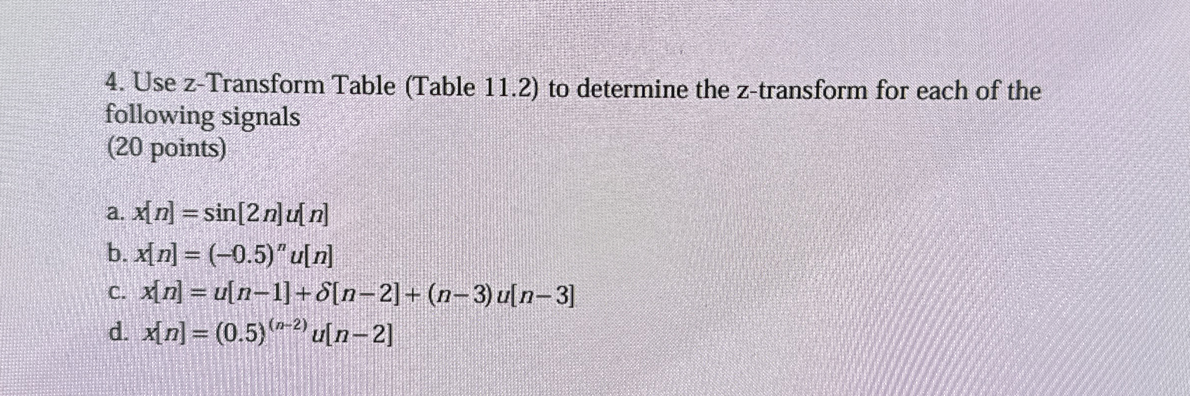 Use z - Transform Table ( Table 1 1 . 2 ) to