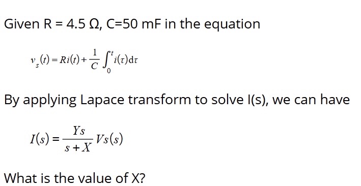 Given R = 4 . 5 , C = 5 0 m F in the equation v s