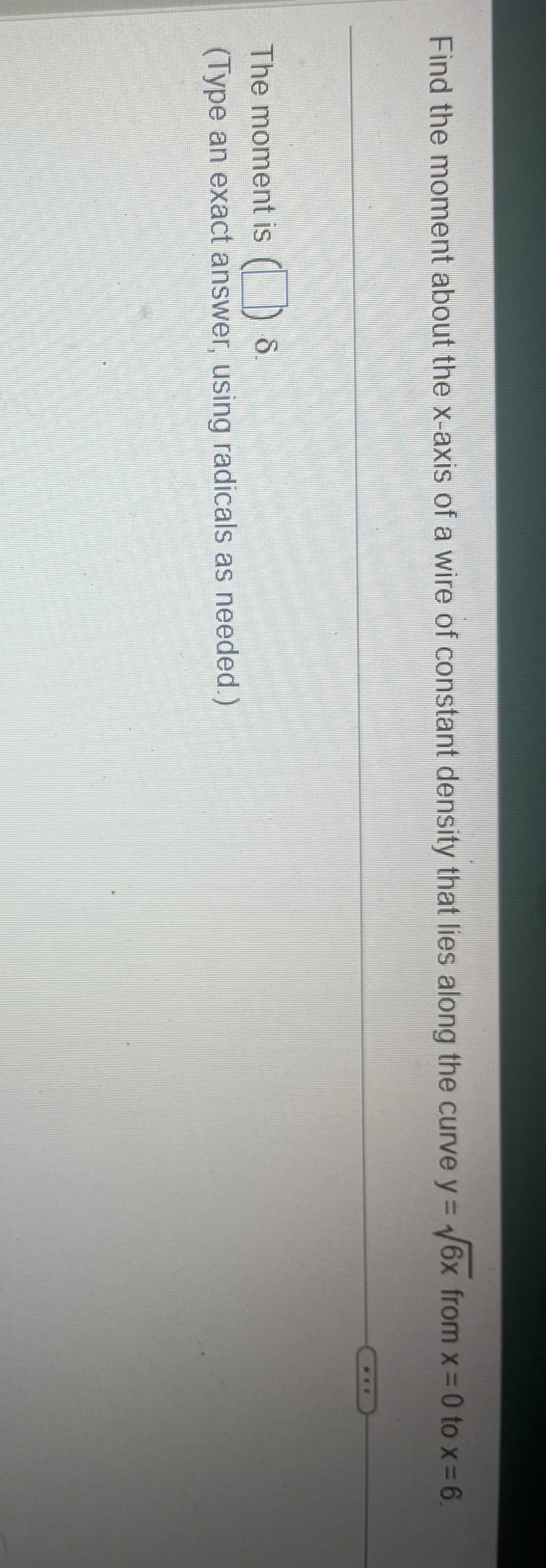 Find the moment about the x - axis of a wire of