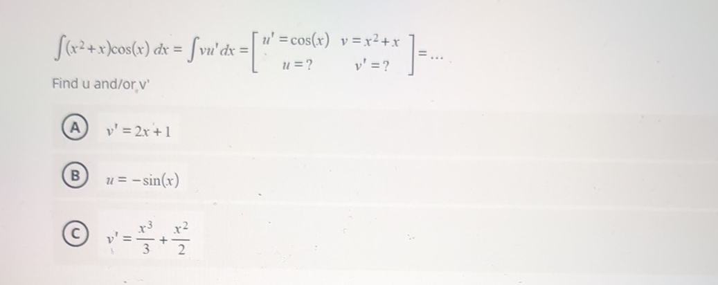 ( x 2 + x ) c o s ( x ) d x = v u ' d x = [ u ' v