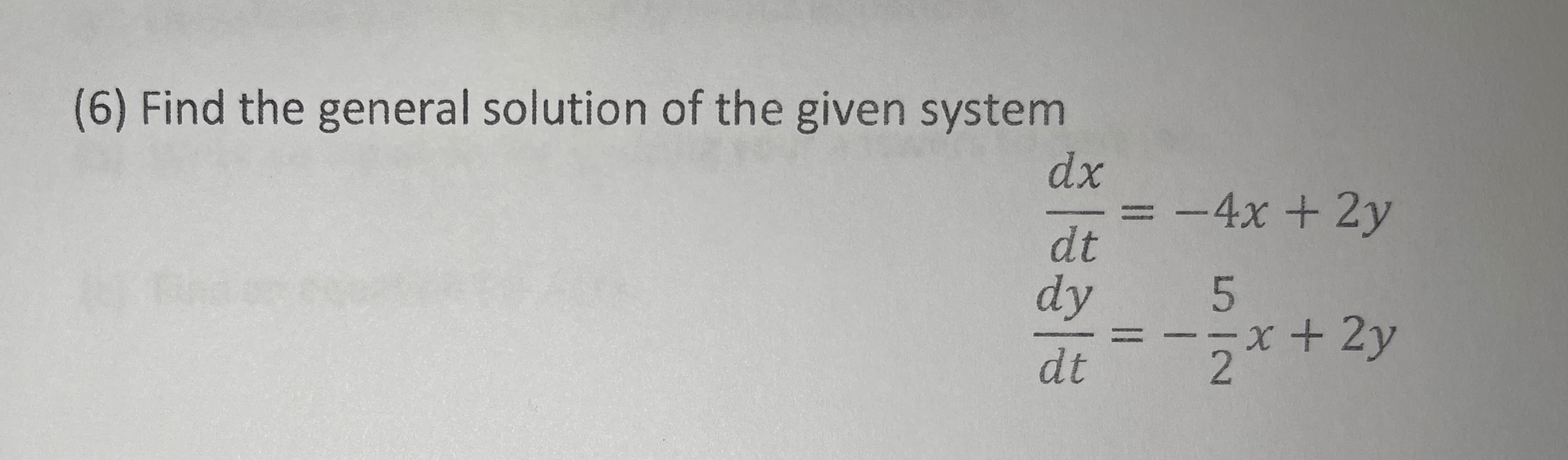 ( 6 ) Find the general solution of the given