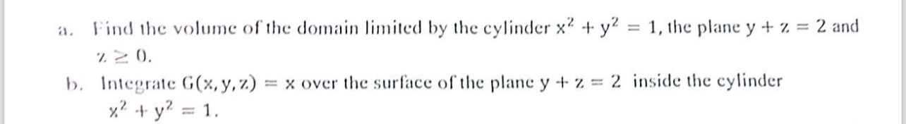 a . Find the volume of the domain limited by the