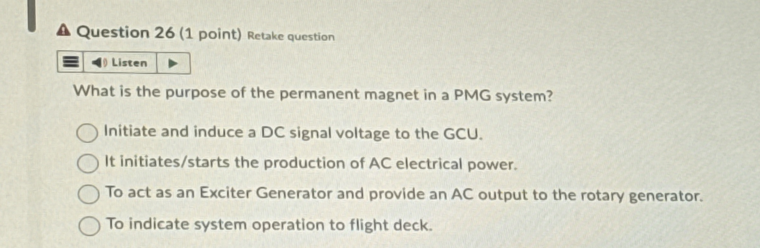 Question 2 6 ( 1 point ) Retake question Listen