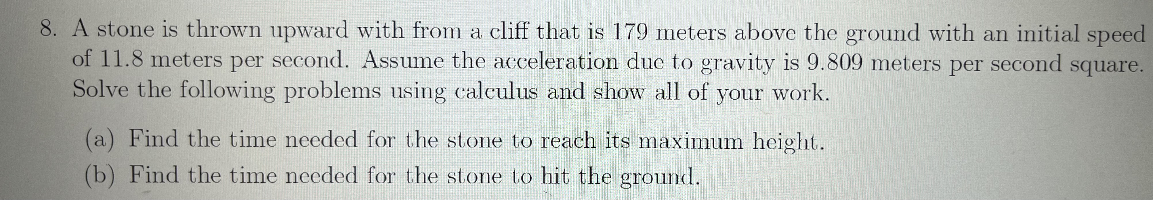 A stone is thrown upward with from a cliff that