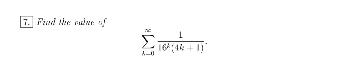Find the value of k = 0 1 1 6 k ( 4 k + 1 )