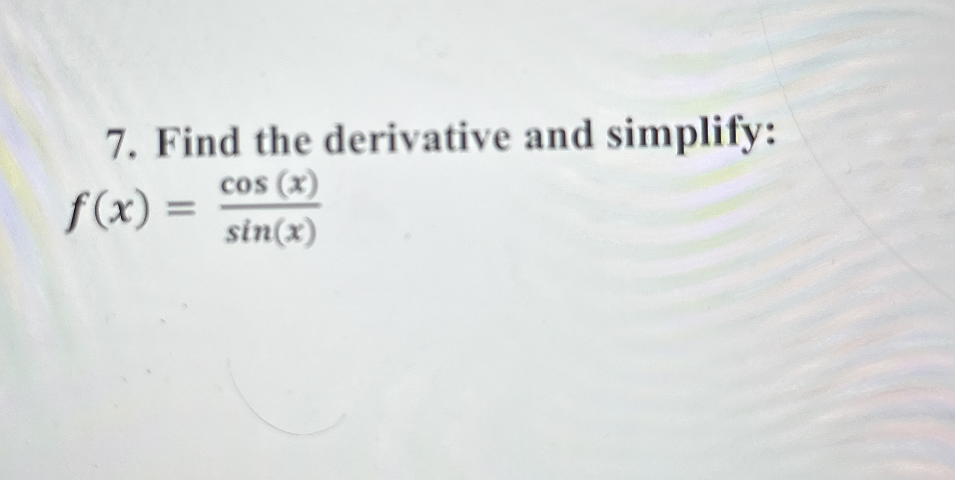 Find the derivative and simplify: f ( x ) = c o s