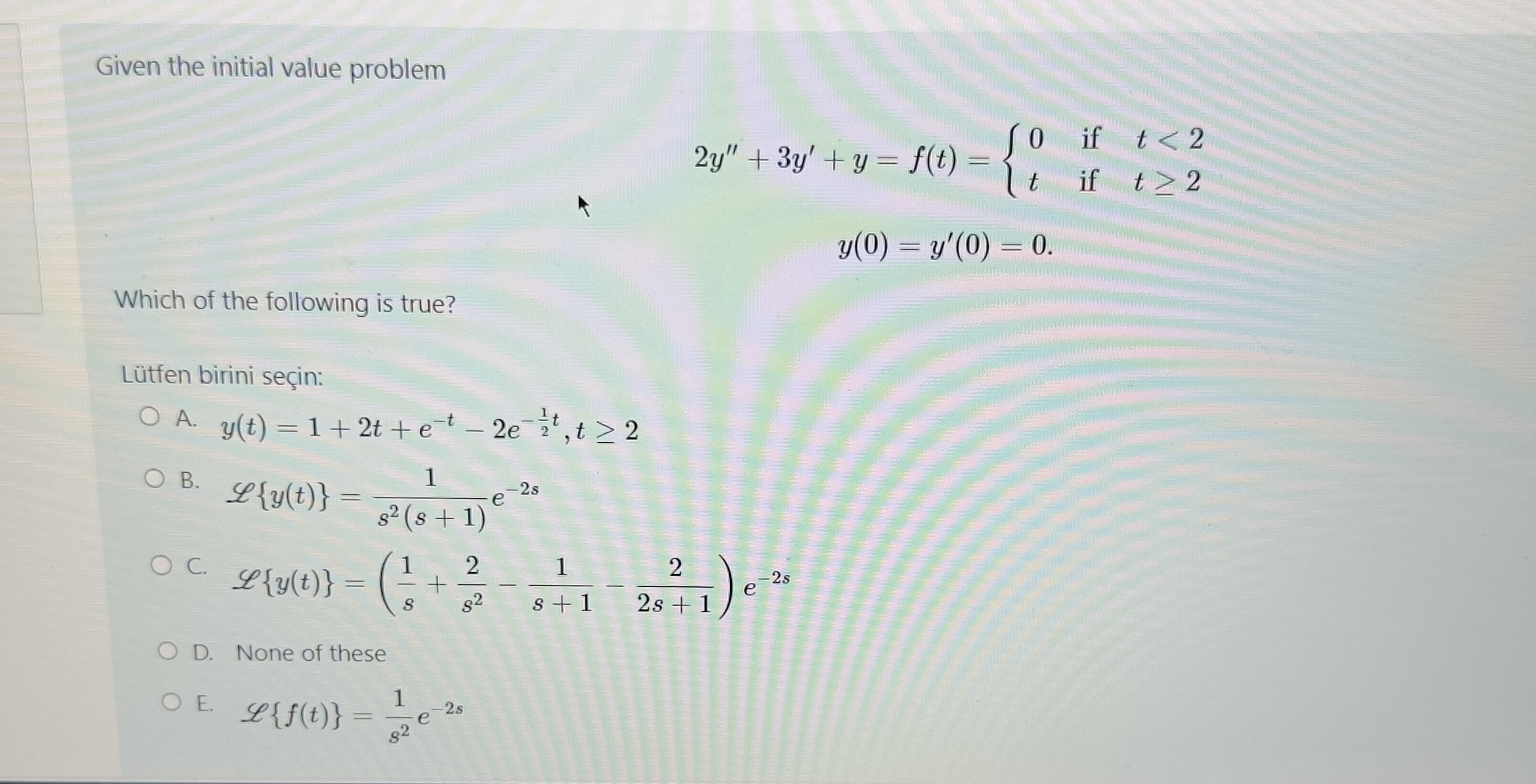 Given the initial value problem 2 y ' ' + 3 y ' +