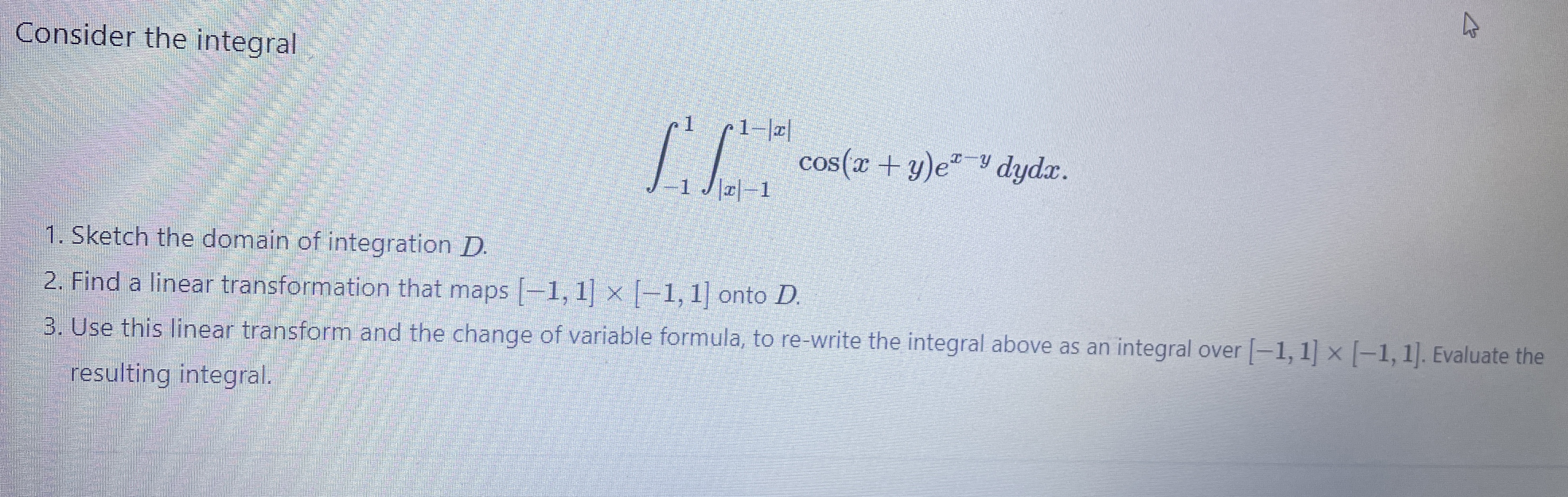 Consider the integral - 1 1 | x | - 1 1 - | x | c