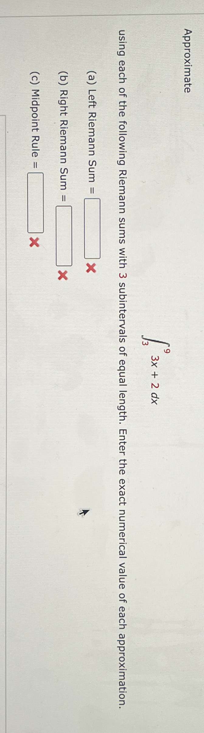 Approximate 3 9 3 x + 2 d x using each of the