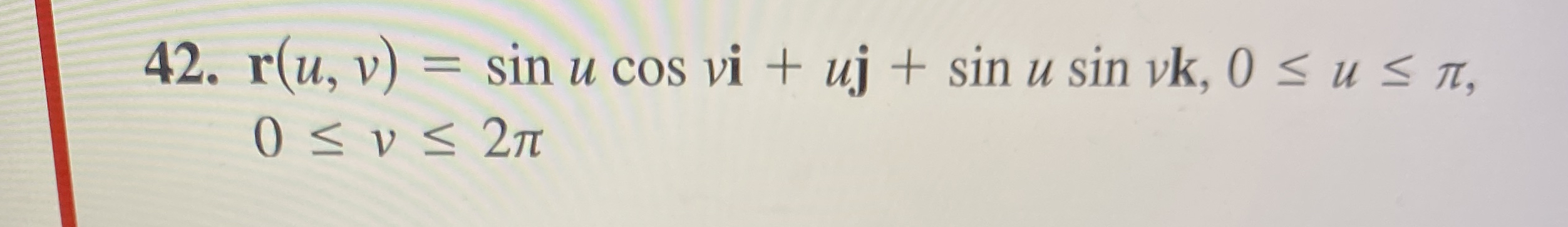 4 2 . r ( u , v ) = s i n u c o s v i + u j + s i