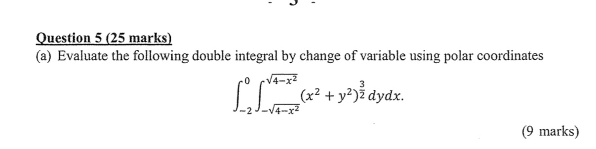 Question 5 ( 2 5 marks ) ( a ) Evaluate the