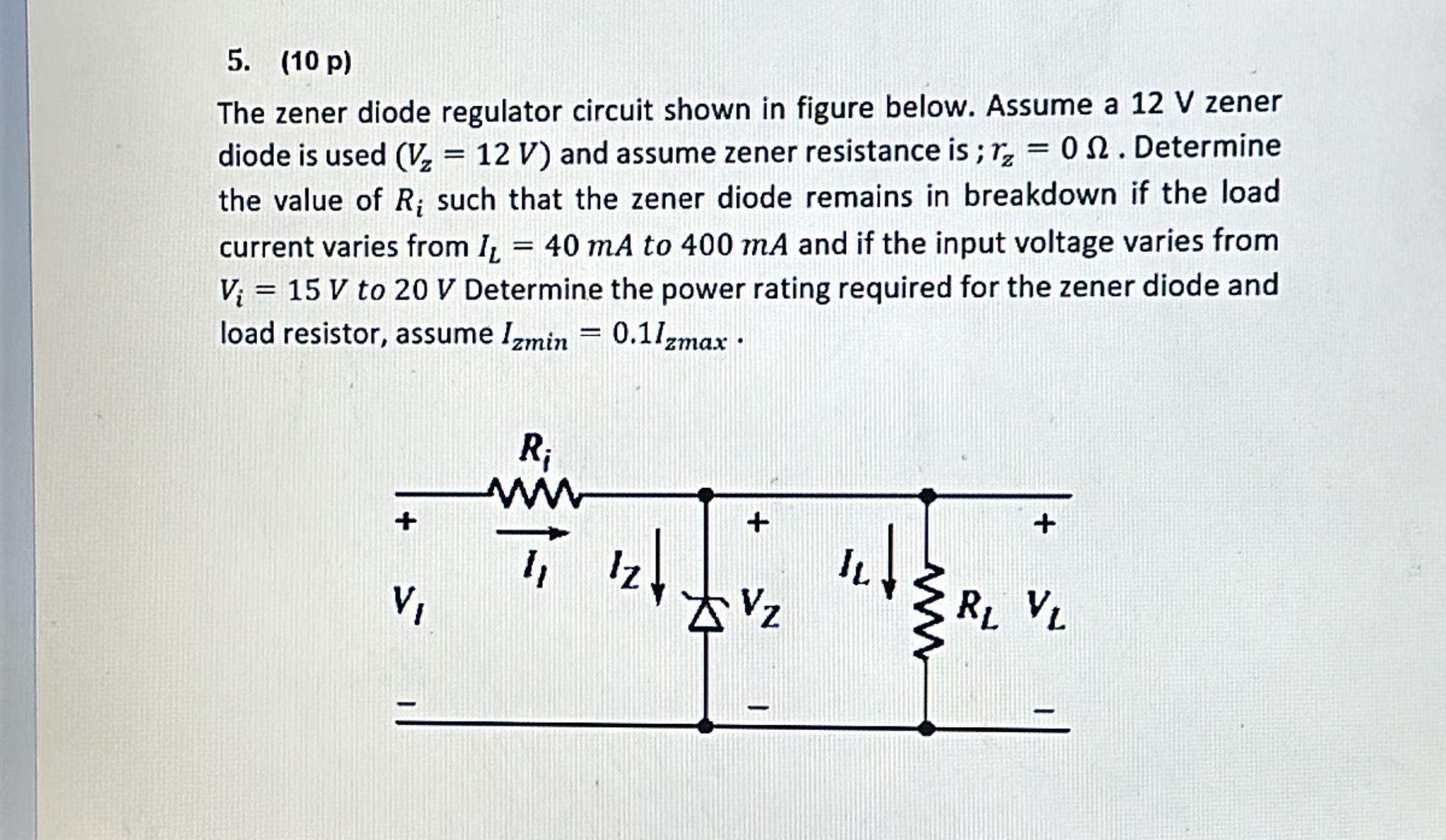 ( 1 0 p ) The zener diode regulator circuit shown