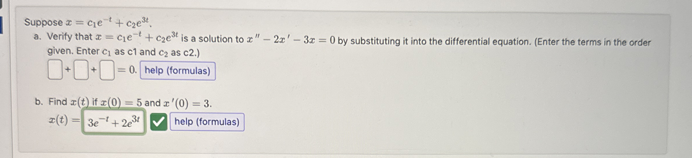 Suppose x = c 1 e - t + c 2 e 3 t . a . Verify