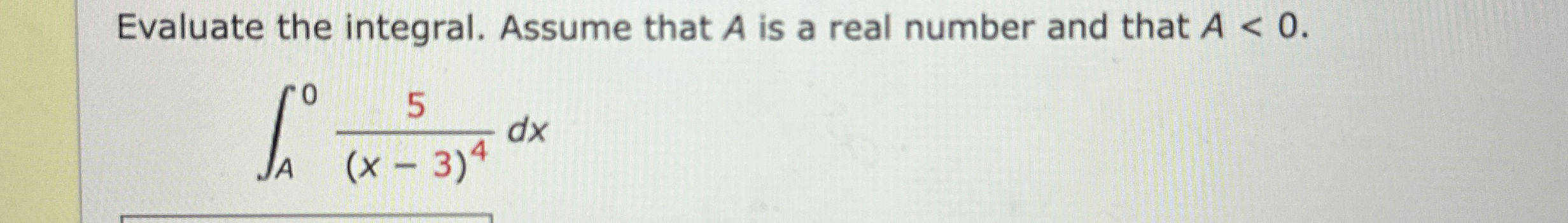Evaluate the integral. Assume that A is a real