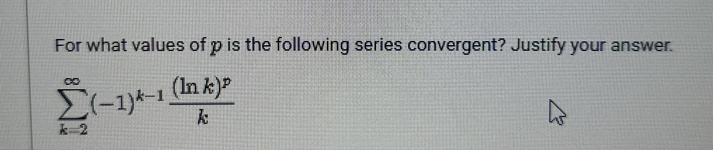 For what values of p is the following series