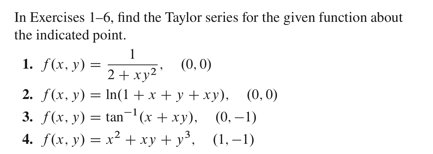 In Exercises 1 - 6 , find the Taylor series for
