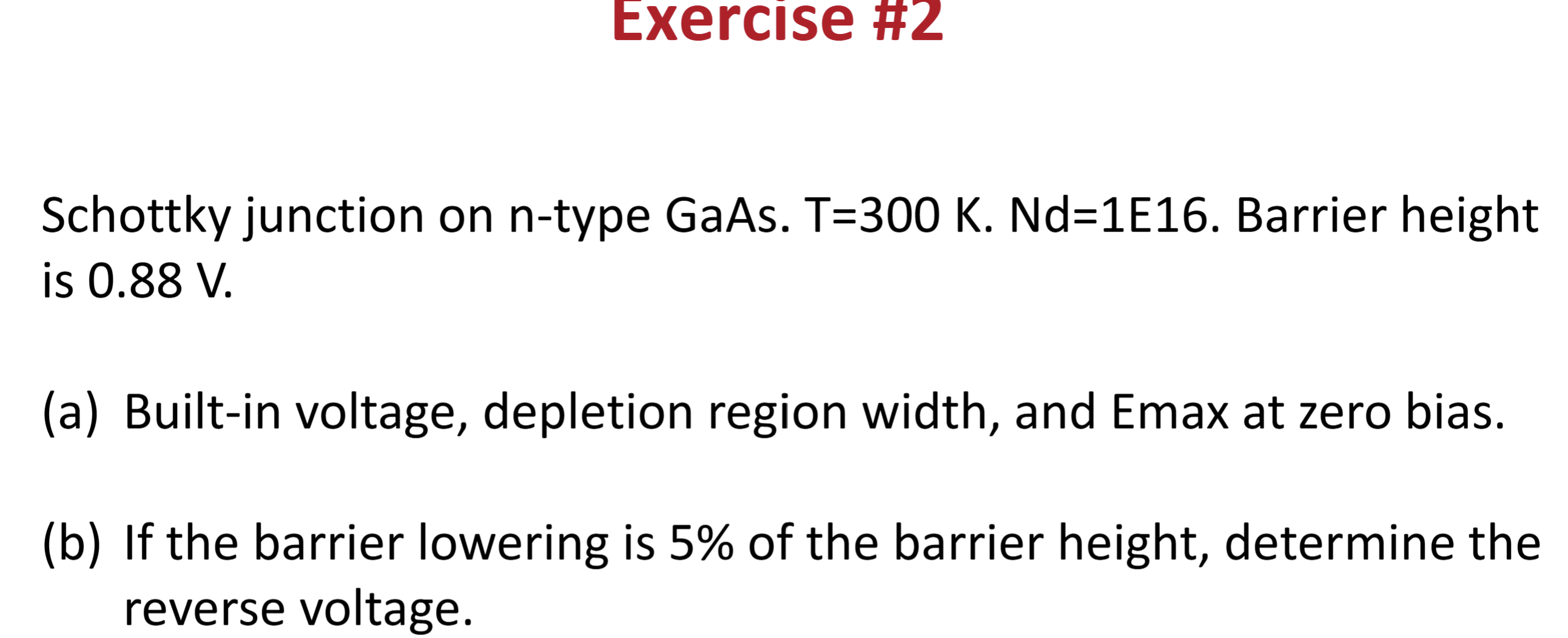 Schottky junction on n - type GaAs. T = 3 0 0 K .