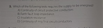 Which of the following tests requires the supply