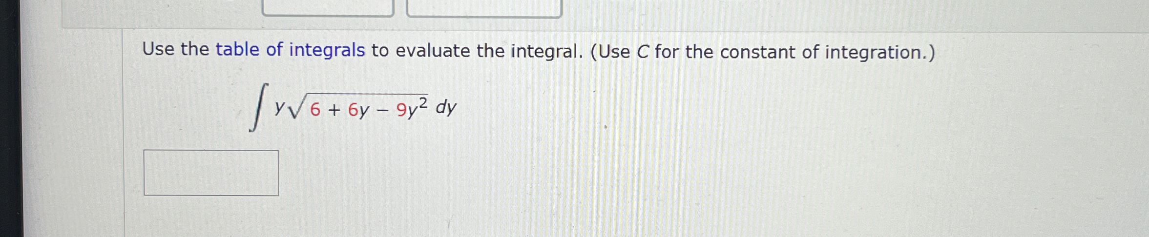 Use the table of integrals to evaluate the