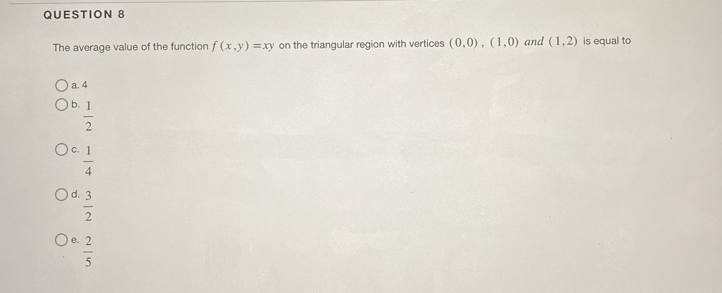 QUESTION 8 The average value of the function f (