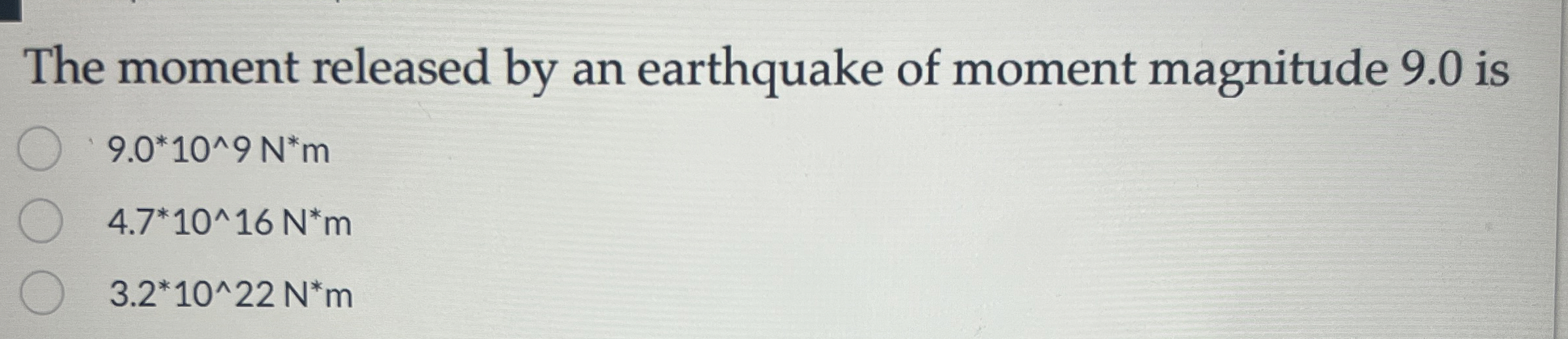 The moment released by an earthquake of moment
