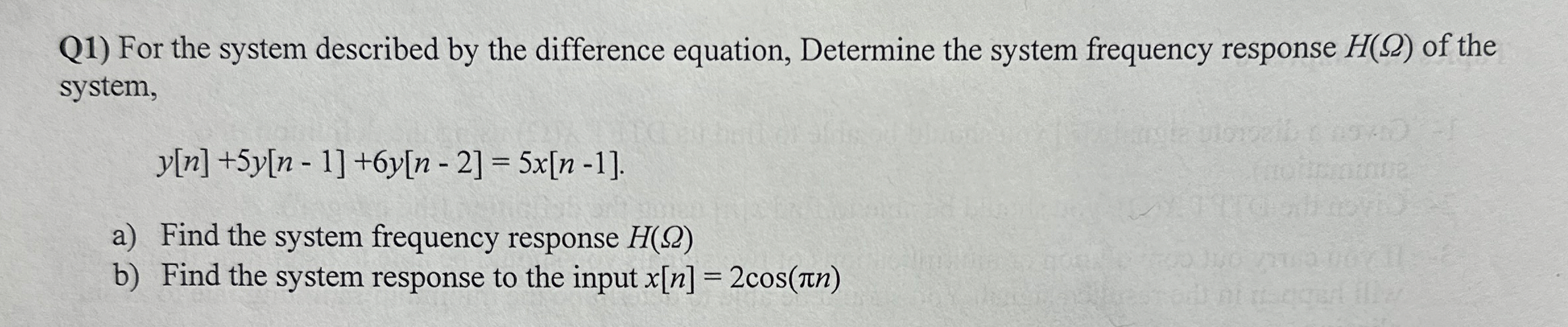 Q 1 ) For the system described by the difference