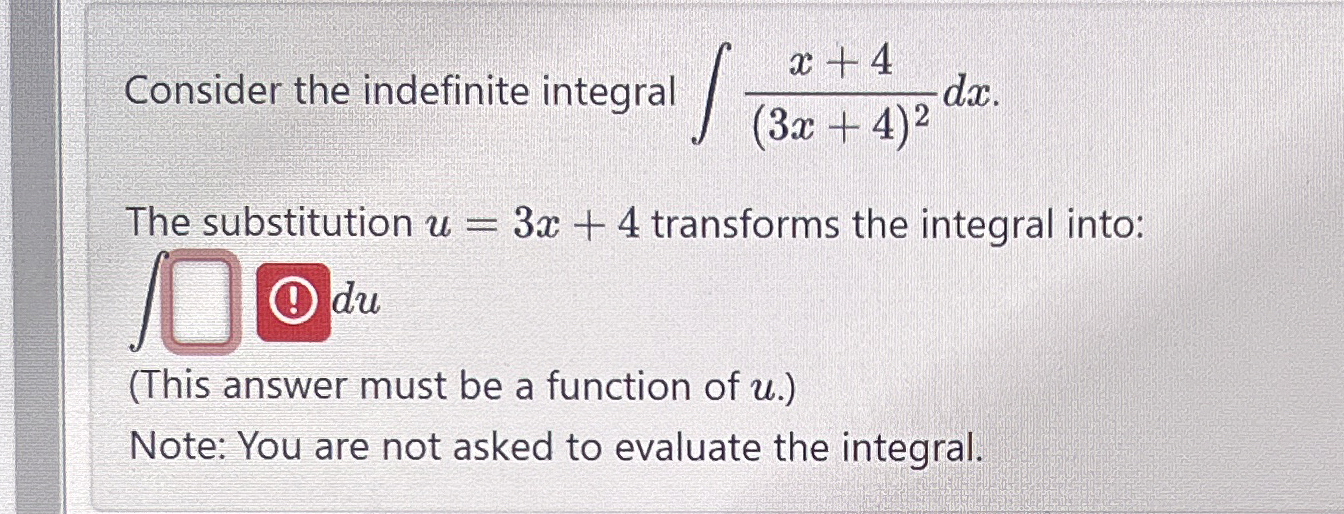 Consider the indefinite integral x + 4 ( 3 x + 4