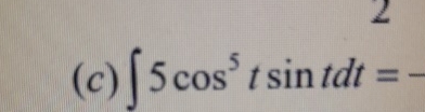 ( c ) 5 c o s 5 t s i n t d t