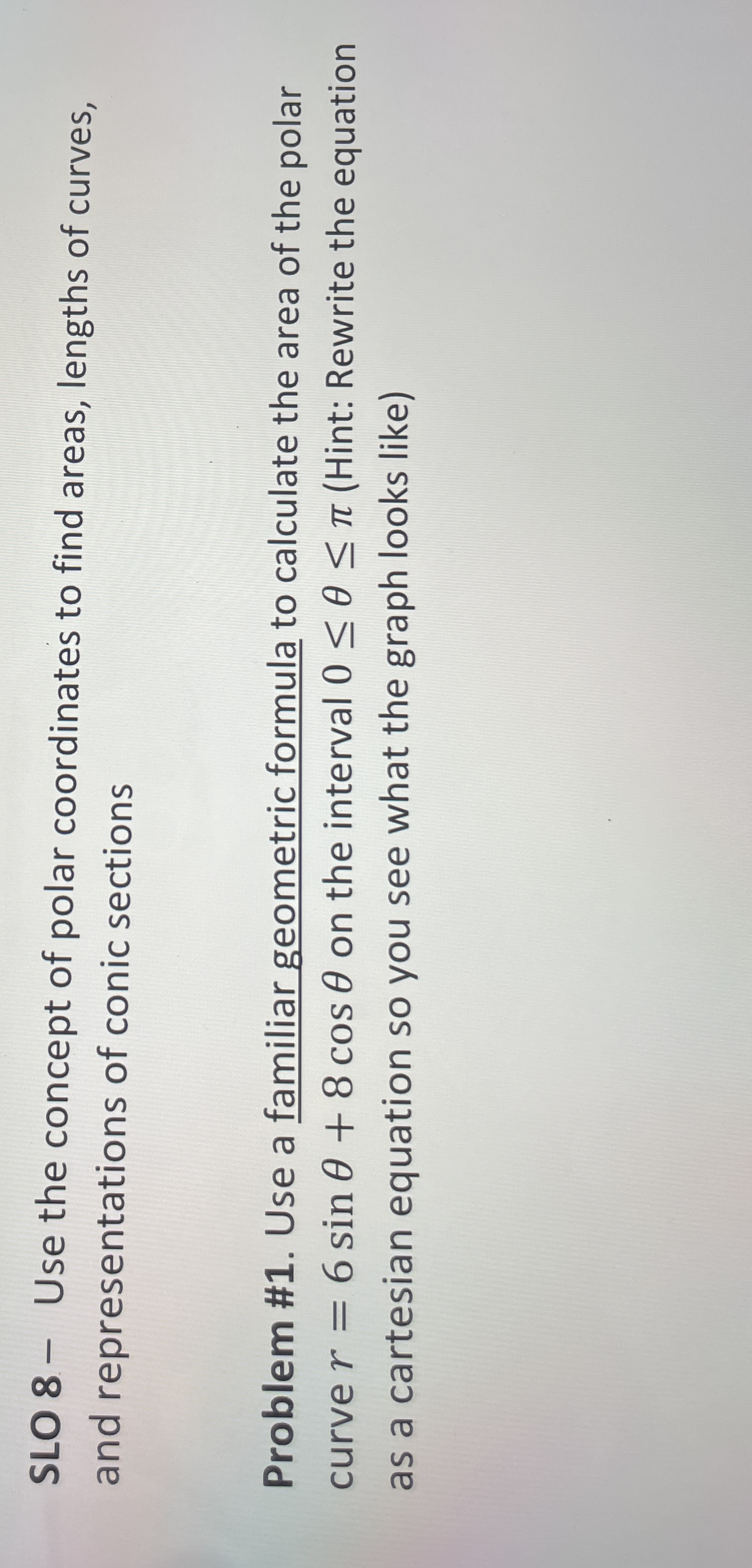 SLO 8 - Use the concept of polar coordinates to