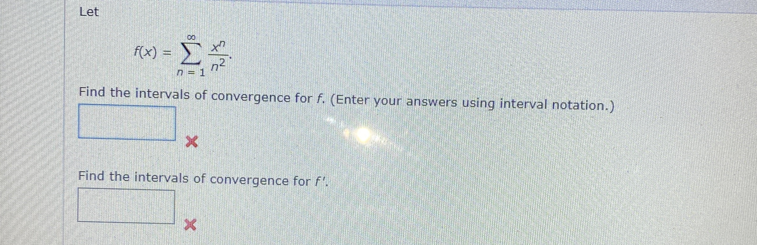 Let f ( x ) = n = 1 x n n 2 Find the intervals of