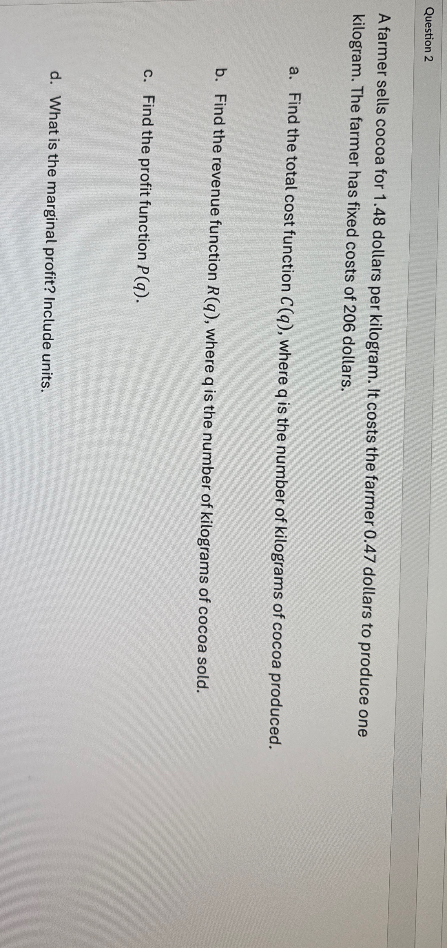 Question 2 A farmer sells cocoa for 1 . 4 8
