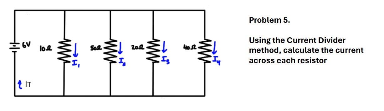 Problem 5 . Using the Current Divider method,