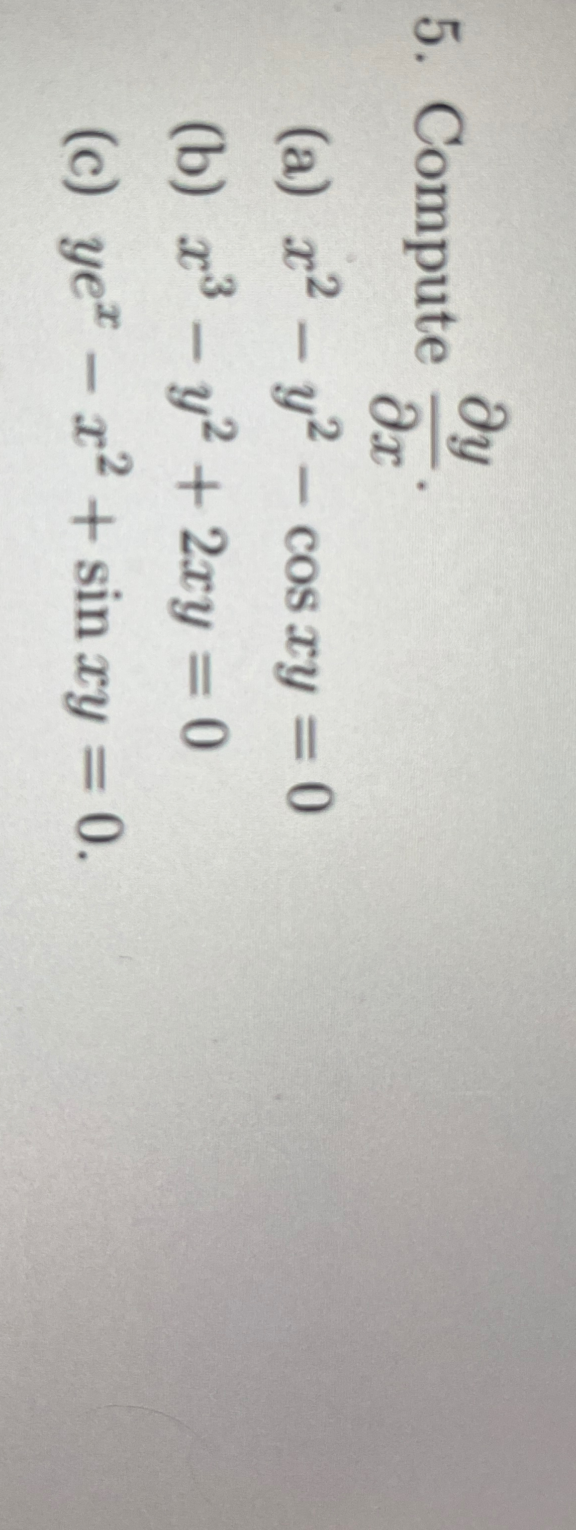 Compute d e l y d e l x . ( a ) x 2 - y 2 - c o s