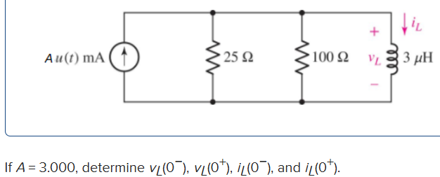 \ mu A . If A = 3 . 0 0 0 , determine vL ( 0 ) ,