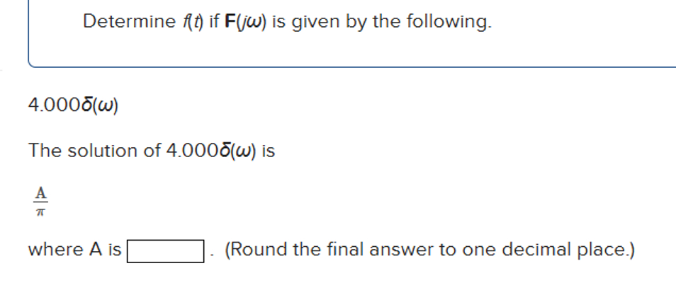 Determine f ( t ) if F ( j \ omega ) is given by