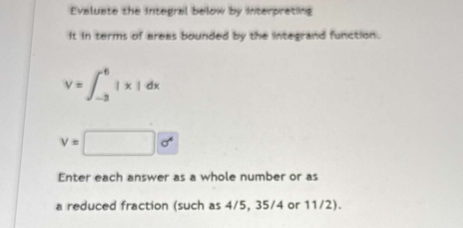 Evelunte the integrsl below by thiterpreting it