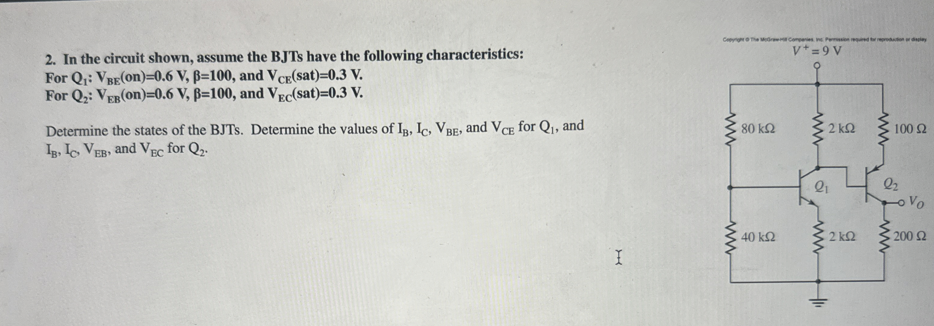 In the circuit shown, assume the BJTs have the