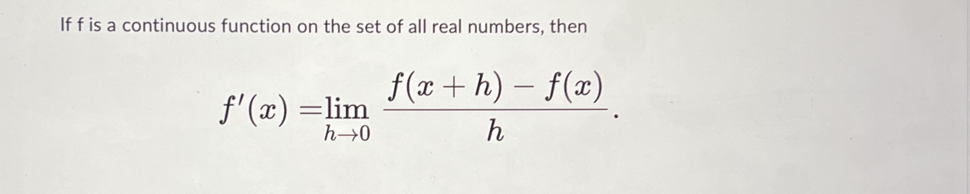 If f is a continuous function on the set of all