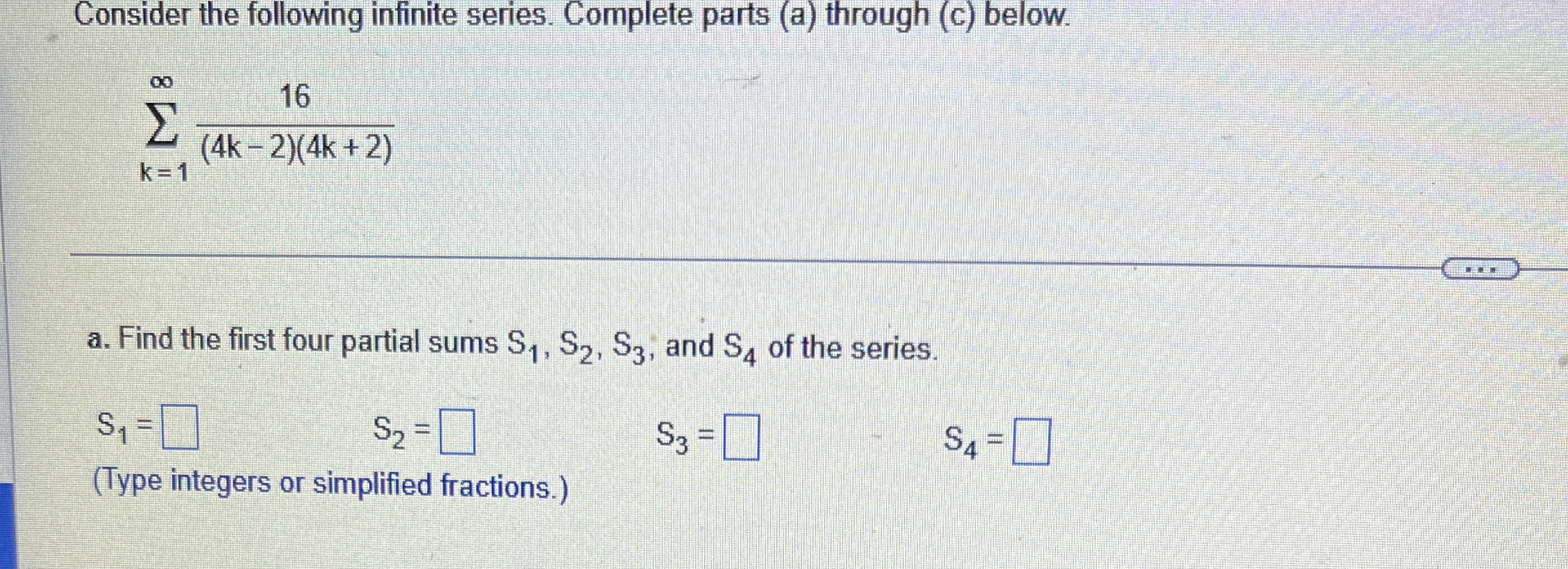 Consider the following infinite series. Complete
