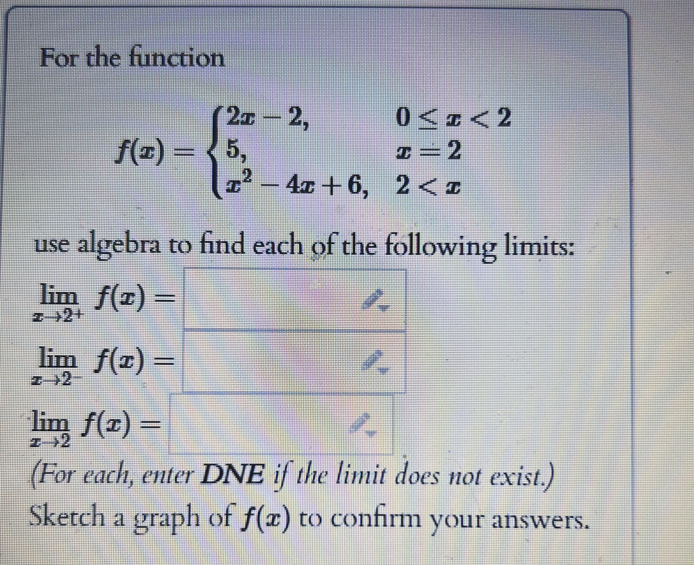 For the function lim x 2 + f ( x ) = lim x 2 - f