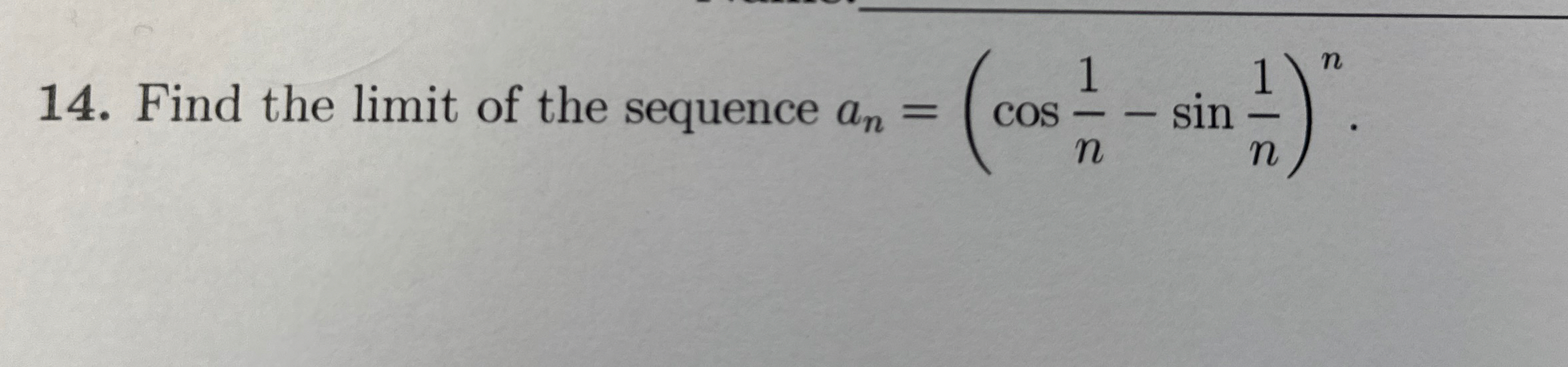 Find the limit of the sequence a n = ( c o s ( 1