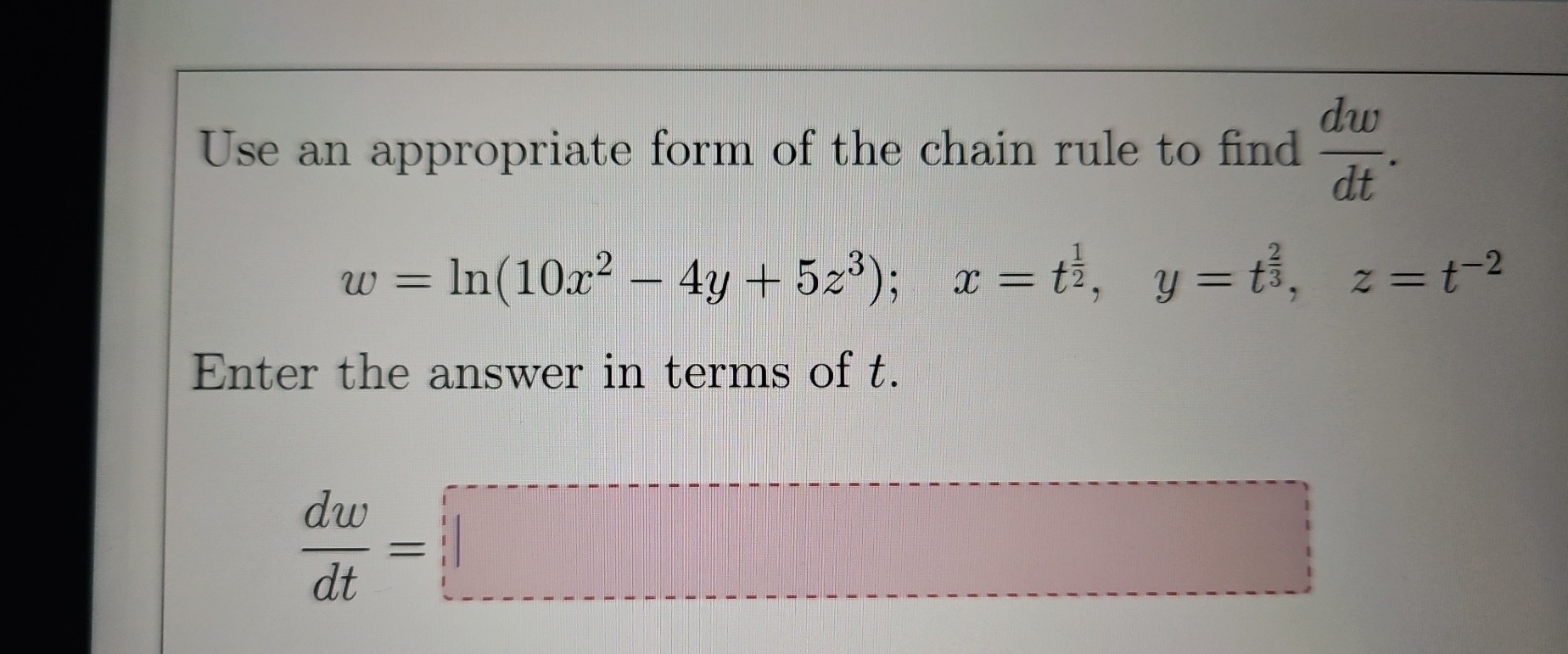 Use an appropriate form of the chain rule to find