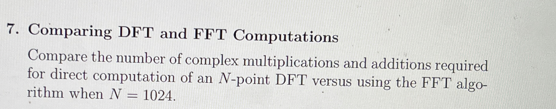 Comparing DFT and FFT Computations Compare the