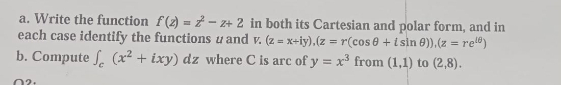 a . Write the function f ( z ) = z 2 - z + 2 in